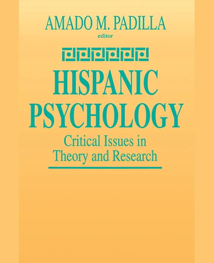 Hispanic Psychology: Critical Issues in Theory and Research, 1st Edition