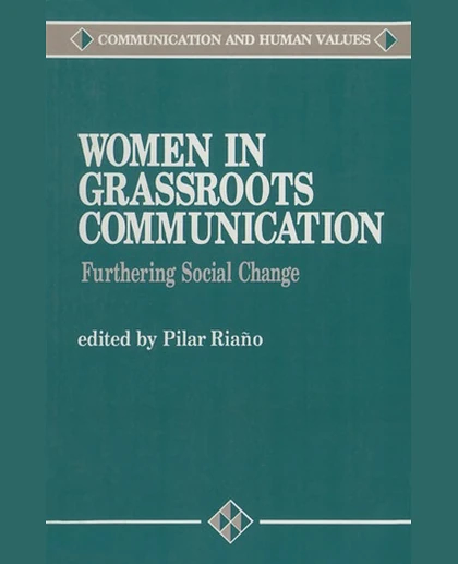 Women in Grassroots Communication: Furthering Social Change, 1st Edition