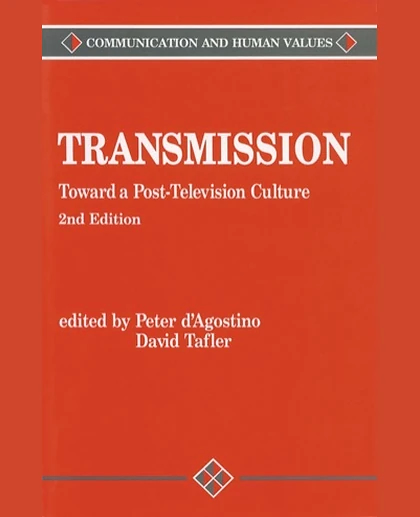 Transmission: Toward a Post-Television Culture, 2nd Edition