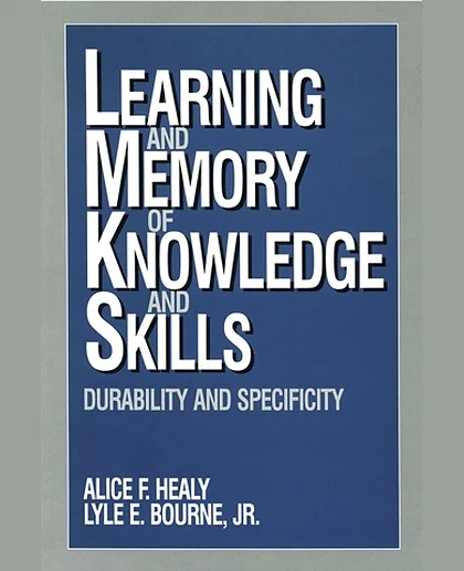 Learning and Memory of Knowledge and Skills: Durability and Specificity, 1st Edition