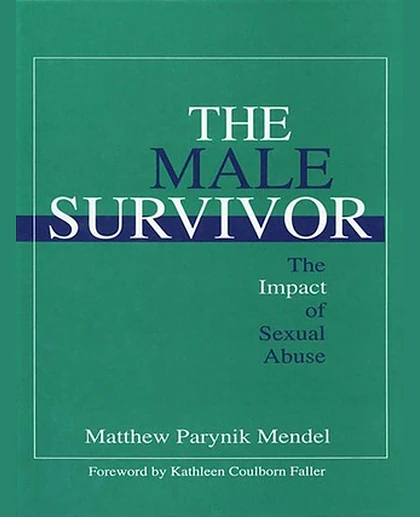 The Male Survivor: The Impact of Sexual Abuse, 1st Edition