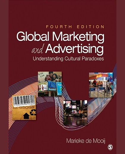 Global Marketing and Advertising: Understanding Cultural Paradoxes, 4th Edition