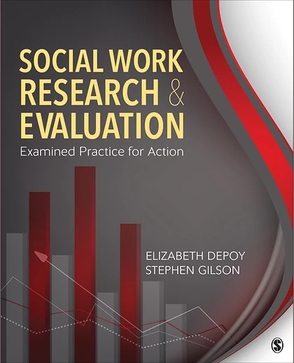 Social Work Research and Evaluation: Examined Practice for Action, 1st Edition