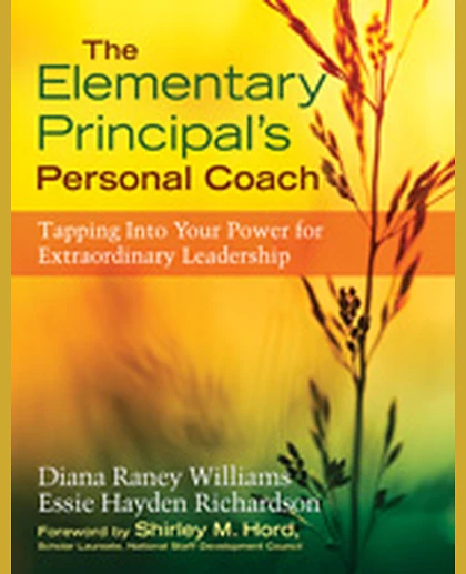 The Elementary Principal’s Personal Coach: Tapping Into Your Power for Extraordinary Leadership, 1st Edition