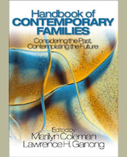 Handbook of Contemporary Families: Considering the Past, Contemplating the Future, 1st Edition