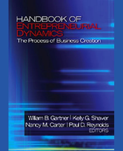 Handbook of Entrepreneurial Dynamics: The Process of Business Creation, 1st Edition