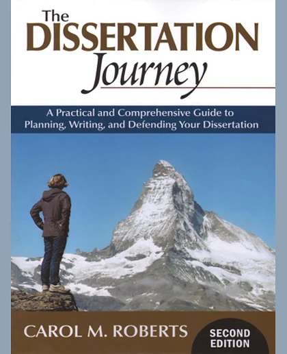 The Dissertation Journey: A Practical and Comprehensive Guide to Planning, Writing, and Defending Your Dissertation, 2nd Edition