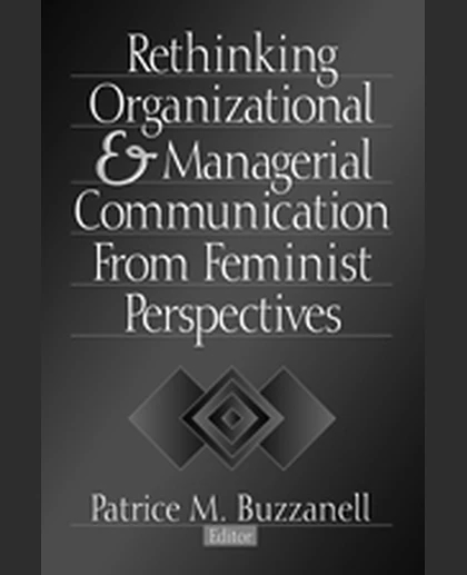 Rethinking Organizational and Managerial Communication from Feminist Perspectives, 1st Edition