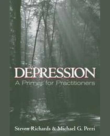 Depression: A Primer for Practitioners, 1st Edition