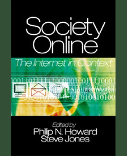 Society Online: The Internet in Context, 1st Edition