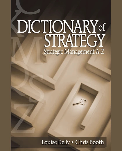 Dictionary of Strategy: Strategic Management A-Z, 1st Edition