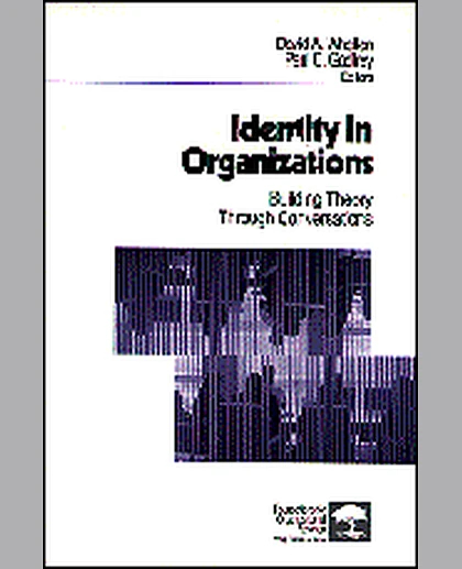 Identity in Organizations: Building Theory Through Conversations, 1st Edition