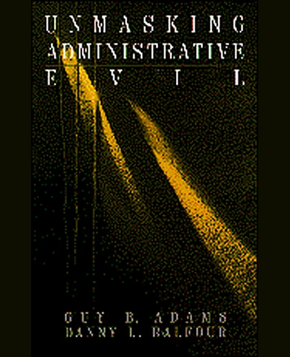 Unmasking Administrative Evil, 1st Edition
