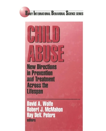 Child Abuse: New Directions in Prevention and Treatment Across the Lifespan, 1st Edition