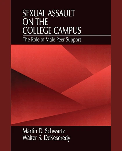 Sexual Assault on the College Campus: The Role of Male Peer Support, 1st Edition