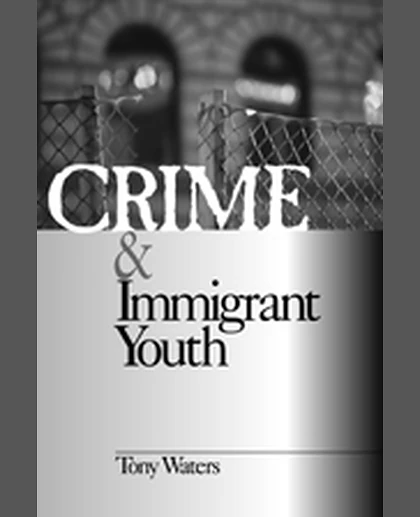 Crime and Immigrant Youth, 1st Edition