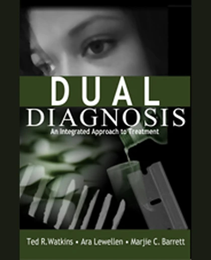 Dual Diagnosis: An Integrated Approach to Treatment, 1st Edition