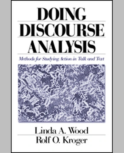 Doing Discourse Analysis: Methods for Studying Action in Talk and Text, 1st Edition
