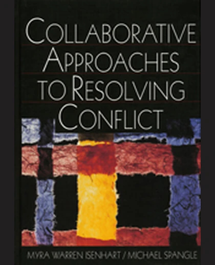 Collaborative Approaches to Resolving Conflict, 1st Edition