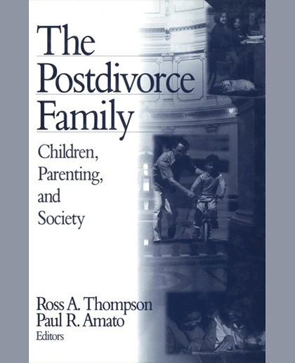 The Postdivorce Family: Children, Parenting, and Society, 1st Edition