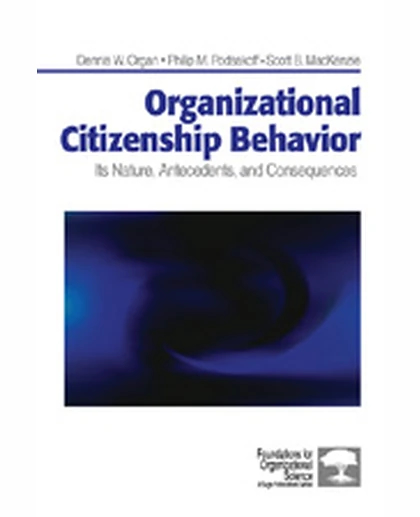 Organizational Citizenship Behavior: Its Nature, Antecedents, and Consequences, 1st Edition