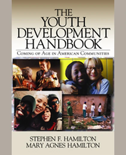 The Youth Development Handbook: Coming of Age in American Communities, 1st Edition