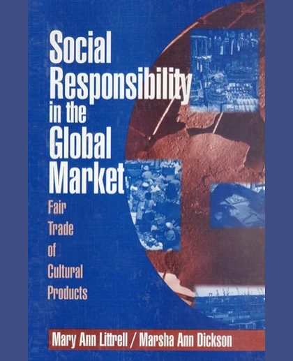 Social Responsibility in the Global Market: Fair Trade of Cultural Products, 1st Edition