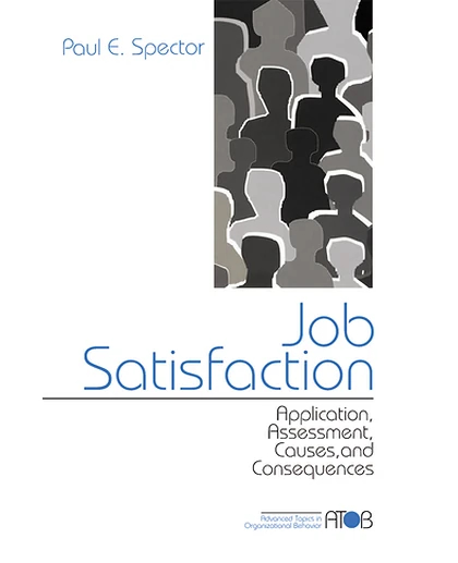 Job Satisfaction: Application, Assessment, Cause, and Consequences