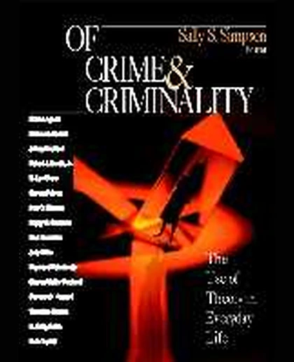 Of Crime and Criminality: The Use of Theory in Everyday Life, 1st Edition