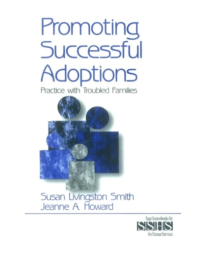 Promoting Successful Adoptions: Practice with Troubled Families, 1st Edition