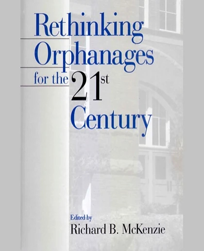 Rethinking Orphanages for the 21st Century, 1st Edition