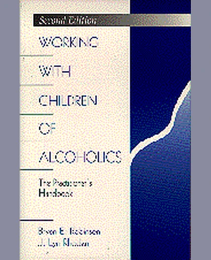 Working with Children of Alcoholics: The Practitioner′s Handbook, 1st Edition