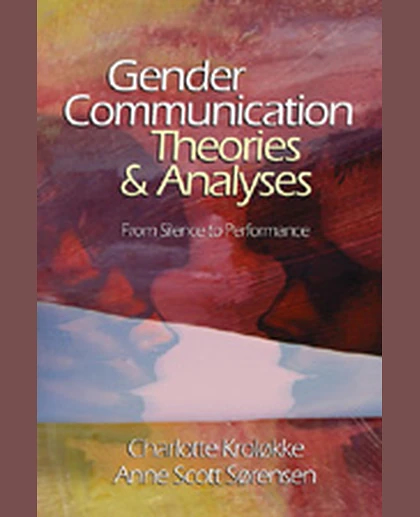 Gender Communication Theories and Analyses: From Silence to Performance, 1st Edition
