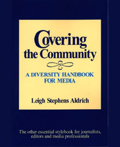 Covering the Community: A Diversity Handbook for Media, 1st Edition