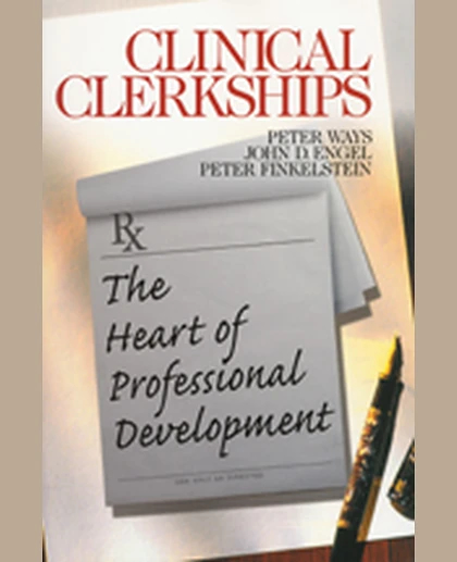 Clinical Clerkships: The Heart of Professional Development