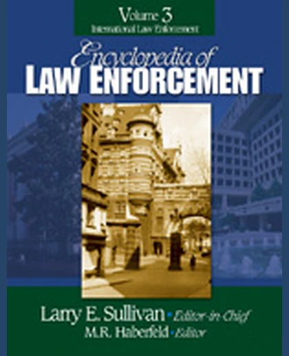 Encyclopedia of Law Enforcement, 1st Edition