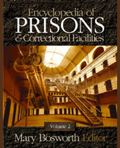 Encyclopedia of Prisons and Correctional Facilities, 1st Edition