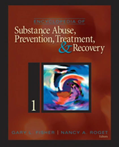 Encyclopedia of Substance Abuse Prevention, Treatment, and Recovery, 1st Edition
