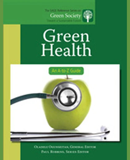 Green Health: An A-to-Z Guide, 1st Edition