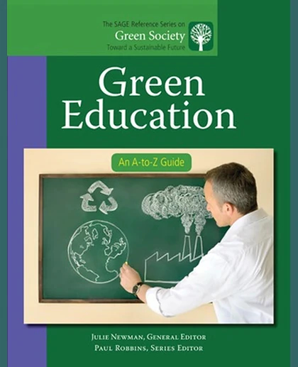 Green Education: An A-to-Z Guide, 1st Edition
