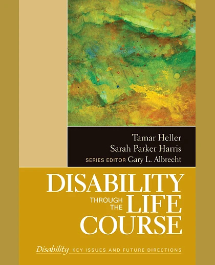 Disability Through the Life Course, 1st Edition