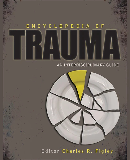 Encyclopedia of Trauma: An Interdisciplinary Guide, 1st Edition