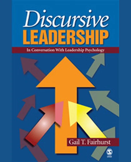 Discursive Leadership: In Conversation with Leadership Psychology, 1st Edition