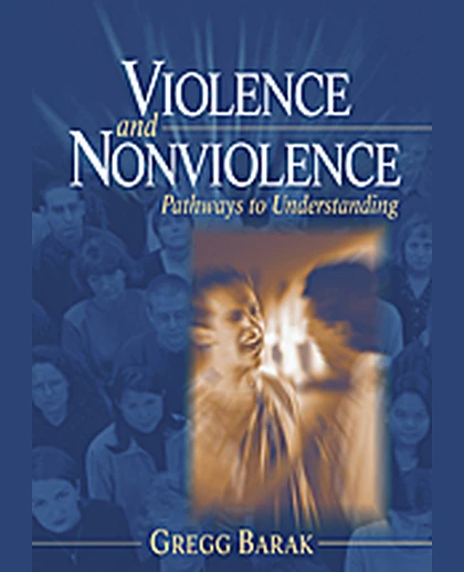 Violence and Nonviolence: Pathways to Understanding, 1st Edition