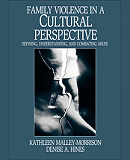 Family Violence in a Cultural Perspective: Defining, Understanding, and Combating Abuse, 1st Edition