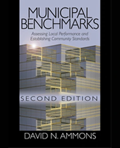 Municipal Benchmarks: Assessing Local Performance and Establishing Community Standards, 2nd Edition