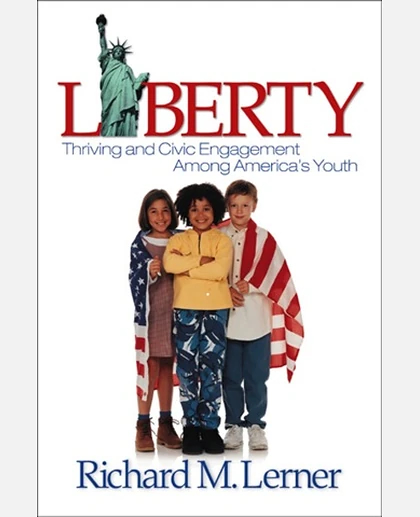 Liberty: Thriving and Civic Engagement Among America's Youth
