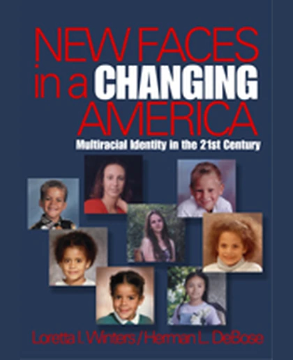 New Faces in a Changing America: Multiracial Identity in the 21st Century, 1st Edition