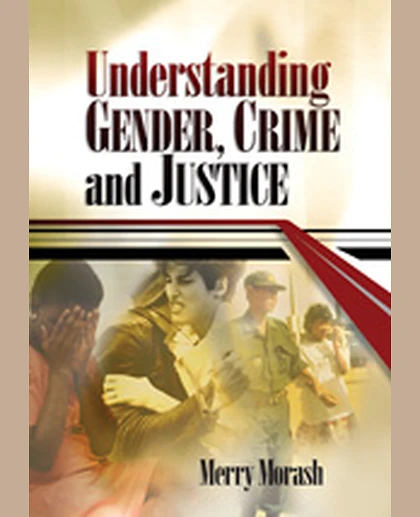 Understanding Gender, Crime, and Justice, 1st Edition