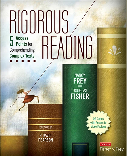 Rigorous Reading: 5 Access Points for Comprehending Complex Texts, 1st Edition